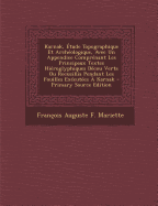 Karnak, Etude Topographique Et Archeologique, Avec Un Appendice Comprenant Les Principaux Textes Hieroglyphiques Decou Verts Ou Recueillis Pendant Les Fouilles Executees a Karnak