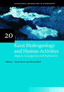 Karst Hydrogeology and Human Activities: Impacts, Consequences and Implications: IAH International Contributions to Hydrogeology 20