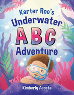 Karter Roo's Underwater ABC Adventure