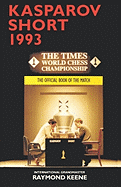 Kasparov Vs Short 1993 The Official Book of the Match