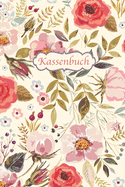 Kassenbuch: Einnahmen - Ausgaben Buchfhrung fr Kleingewerbe und Selbststndige - ca. A5 - Blumen Vintage Cover