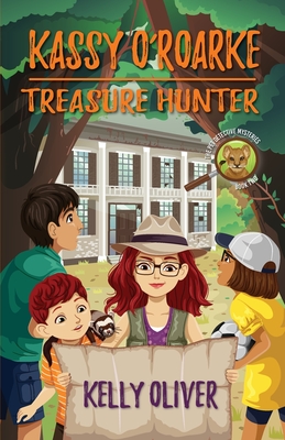 Kassy O'Roake, Treasure Hunter: The Pet Detective Mysteries - Oliver, Kelly