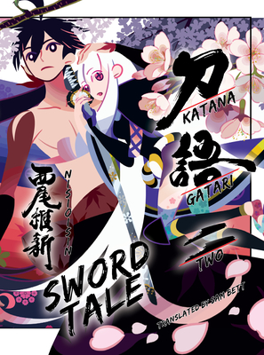 Katanagatari 2: Sword Tale - Nisioisin, and Bett, Sam (Translated by)