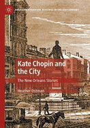 Kate Chopin and the City: The New Orleans Stories