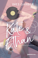 Kate & Ethan: Amores Plat?nicos, 1