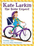 Kate Larkin, the Bone Expert - Tate, Lindsey
