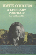 Kate O'Brien: A Literary Portrait - Reynolds, Lorna