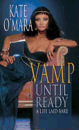 Kate O'Mara: Vamp Until Ready: An Autobiography