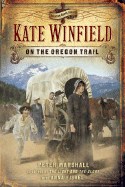 Kate Winfield on the Oregon Trail