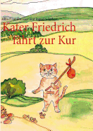 Kater Friedrich F?hrt Zur Kur