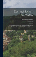 Kath Sarit Sgara: Die Mrchensammlung Des Sri Somadeva Bhatta Aus Kaschmir. Buch Vi, Vii, Viii, Volume 2, Issue 1...