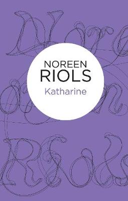 Katharine - Riols, Noreen