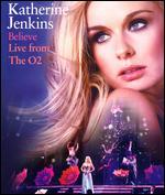 Katherine Jenkins: Believe - Live from the O2 [Blu-ray] - Nick Morris