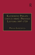 Katherine Philips (1631/2-1664): Printed Letters 1697-1729: Printed Writings 1641-1700: Series II, Part Three, Volume 3