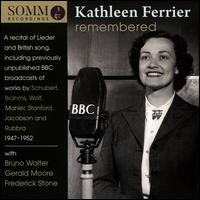 Kathleen Ferrier Remembered - Kathleen Ferrier (vocals)