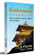 Kathmandu Chronicle: Reclaiming India-Nepal Relations