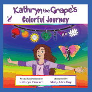 Kathryn the Grape's Colorful Journey