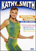 Kathy Smith: Personal Trainer - Total Body Workout