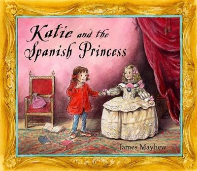 Katie and the Spanish Princess - Mayhew, James