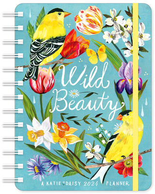 Katie Daisy 2024 Weekly Planner: Wild Beauty | Travel-Size 12-Month Calendar | Compact 5" X 7" | Flexible Cover, Wire-O Binding, Elastic Closure, Inner Pockets - Katie Daisy