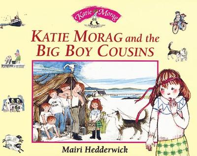 Katie Morag and the Big Boy Cousins - 