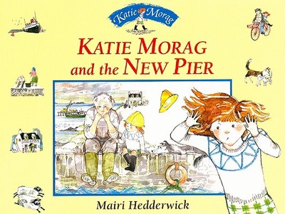 Katie Morag and the New Pier - Hedderwick, Mairi, Dr.