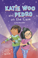 Katie Woo and Pedro on the Case