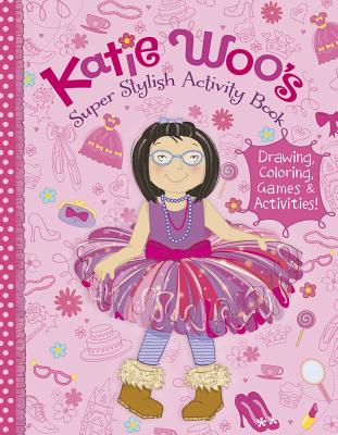 Katie Woo's Super Stylish Activity Book - 