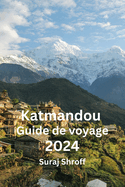 Katmandou Guide de voyage 2024