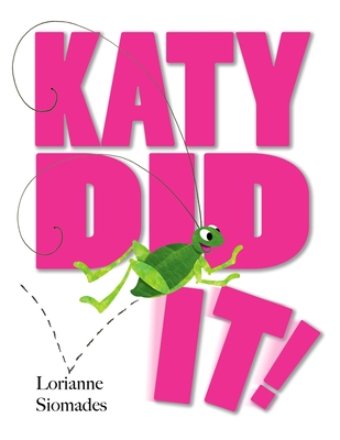 Katy Did It! - Siomades, Lorianne