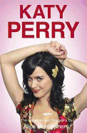 Katy Perry: The Unofficial Biography