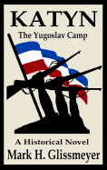 Katyn: The Yugoslav Camp