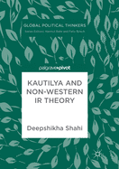 Kautilya and Non-Western IR Theory