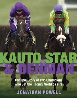 Kauto Star & Denman - Powell, Jonathan