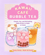 Kawaii Caf Bubble Tea: Classic, Fun, and Refreshing Boba Drinks to Make at Home