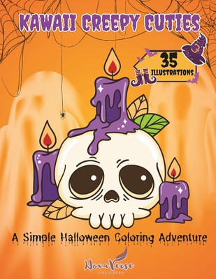 Kawaii Creepy Cuties, Coloring Book: A Simple Halloween Coloring Adventure - Publisher, Novaverse