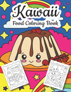 Kawaii Food Coloring Book: Cute food coloring for kids