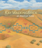 Kay Walkingstick: An American Artist