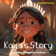 Kaya's Story: Exploring Indigenous Culture
