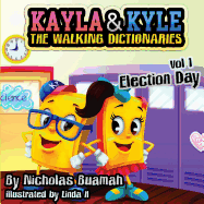 Kayla & Kyle The Walking Dictionaries: Election Day