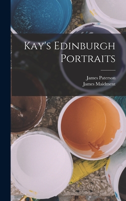 Kay's Edinburgh Portraits - Maidment, James, and Paterson, James