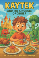 Kaytek and the Kingdom of Dinner