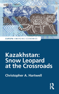 Kazakhstan: Snow Leopard at the Crossroads