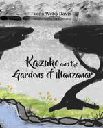 Kazuko and the Gardens of Manzanar
