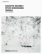 Kazuyo Sejima + Ryue Nishizawa Sanaa