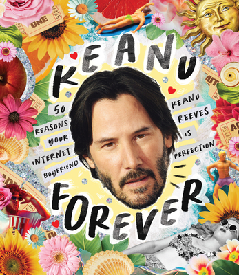 Keanu Forever: 50 reasons your internet boyfriend Keanu Reeves is perfection - Oliver, Billie