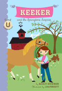 Keeker and the Springtime Surprise: Book 4 in the Sneaky Pony Series - Higginson, Hadley