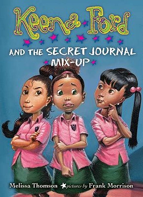 Keena Ford and the Secret Journal Mix-Up - Thomson, Melissa