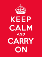 Keep Calm and Carry On: Good Advice for Hard Times