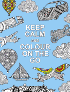 Keep Calm and Colour on the Go